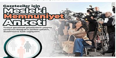 Gazetecilerin Mesleki Memnuniyeti Araştırması - 2022 başladı