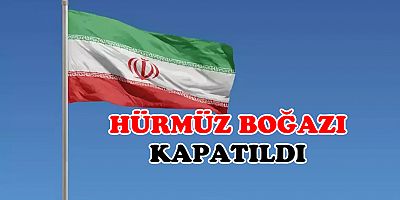 Hürmüz Boğazı yeniden kapatıldı