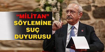 İçişleri Bakanlığı ve valiliklerden Kılıçdaroğlu hakkında suç duyurusu!