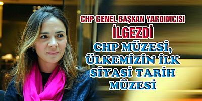 CHP GENEL BAŞKAN YARDIMCISI İLGEZDİ