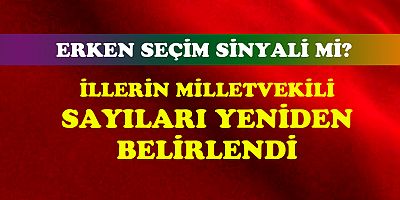İllerin milletvekili sayılarını yeniden düzenlendi