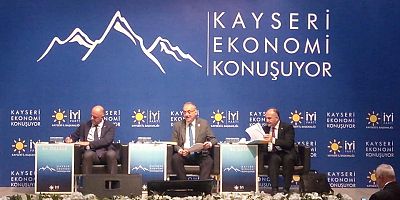 İYİ PARTİ  KAYSERİ DE EKONOMİYİ KONUŞTU!