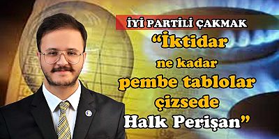 İYİ PARTİLİ ÇAKMAK 