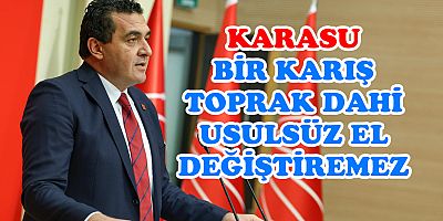 KARASU HAZİNENİN ARAZİLERİ MİLLETİN MALIDIR