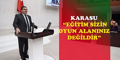 KARASU: “LAİK, BİLİMSEL EĞİTİME KARŞI ATTIĞINIZ HER ADIMDA KARŞINIZDA BİZİ BULACAKSINIZ”