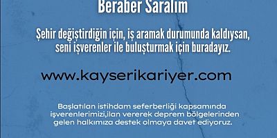 KARİYER MERKEZİ’NDEN ÇAĞRI: ‘DEPREMİN YARALARINI BERABER SARALIM’