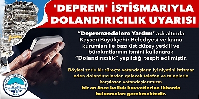 Kayseri Büyükşehir'den 'Deprem' İstismarıyla Dolandırıcılık Uyarısı