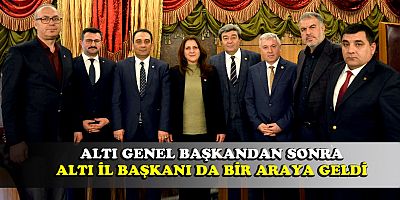 KAYSERİ DE MUHALEFET İL BAŞKANLARI BİR ARAYA GELDİ