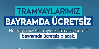 Kayseri’de tramvaylar 3 günlük bayramda ücretsiz olacak