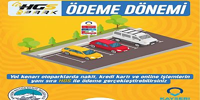 Kayseri'de Yol Kenarı Otoparklarda HGS ile Ödeme Dönemi