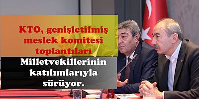 KTO’DA AKARYAKIT SEKTÖRÜ SORUN VE TALEPLERİ AKP'li VEKİLE İLETİLDİ           