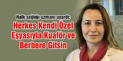 Kuaför ve AVM’lerde nelere dikkat edilmeli?