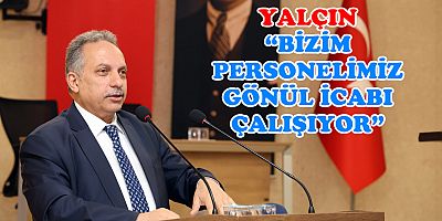 KURUMSALLAŞMIŞ BİR BELEDİYE OLARAK PERSONELİMİZLE GURUR DUYUYORUM