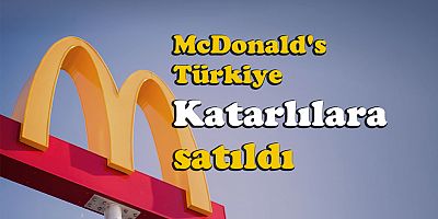 McDonald's Türkiye Katarlılara satıldı