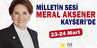 MERAL AKŞENER KAYSERİ'YE GELİYOR