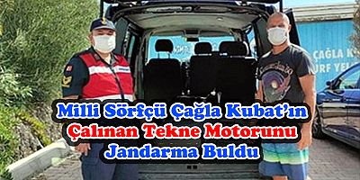 Milli Sörfçü Çağla Kubat'ın Çalınan Tekne Motorunu Jandarma Buldu