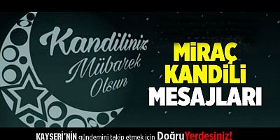 MİRAÇ KANDİL MESAJLARI