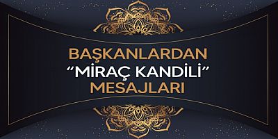 MİRAÇ KANDİLİ MESAJLARI