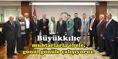 Muhtarlardan Başkan Büyükkılıç'a Ziyaret