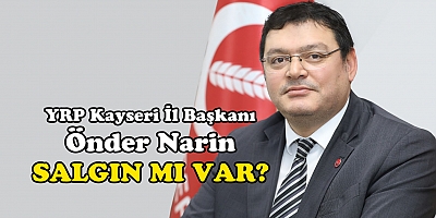 Narin “ Salgınmı var? 