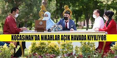 NİKAHLAR AÇIK HAVADA KIYILIYOR