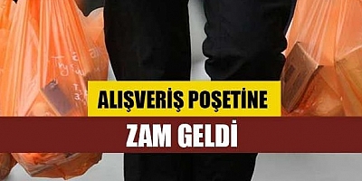 Plastik poşete zam geldi