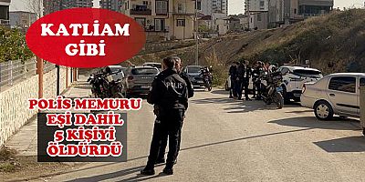 Polis memuru 2 ilde katliam yaptı: Eşi dahil 5 kişiyi öldürdü