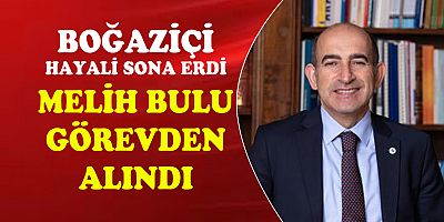 REKTÖR BULU GÖREVDEN ALINDI!