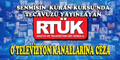 RTÜK’ten Kuran Kursu'nda tecavüz haberini yapan kanallara ceza!
