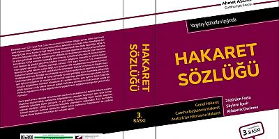 Savcı, 2 bin 500’den fazla hakaret ifadesini sözlük haline getirdi