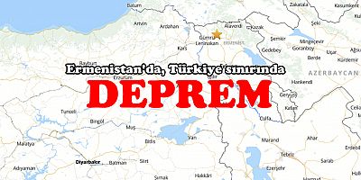 Sınırdan 42 kilometre ötede deprem
