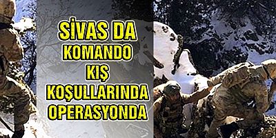 Sivas'ta Operasyon Sürdürülüyor