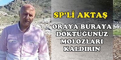 SP'li Aktaş dan  Palancıoğlu'na Doğayı Kirletme Çağrısı