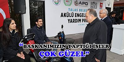 TALAS BELEDİYESİ'NDEN  ENGELLİLERE AKÜLÜ ARAÇ DESTEĞİ