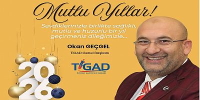 TİGAD Başkanı’ndan Yeni Yıl Mesajı