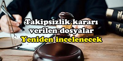 Toplumda infial yaratan dosyalar yeniden incelenecek