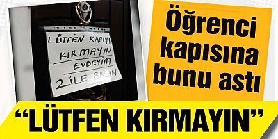 Üniversite öğrencisinin ailesinden polise not: 'Lütfen kapıyı kırmayın'