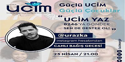 Ünlü isimler,UCİM için 23 Nisan Cuma akşamı Instagram’da canlı yayında  olacaklar!