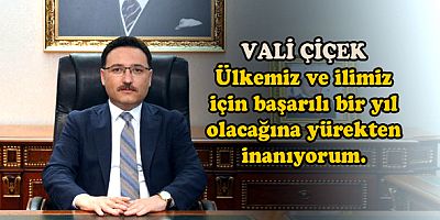 Vali Gökmen Çiçek’in “Yeni Yıl” Kutlama Mesajı