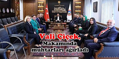 Vali Gökmen Çiçek, Muhtarları Kabul Etti