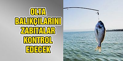 Valiliklere ‘Olta Balıkçılığı’ Genelgesi