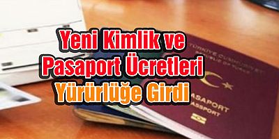 Yeni kimlik ve pasaport ücretleri belli oldu