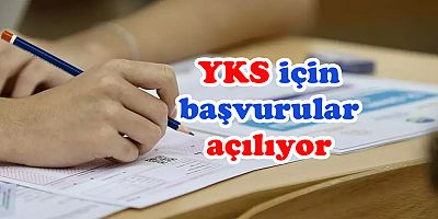 YKS için geri sayım başladı, başvurular açılıyor