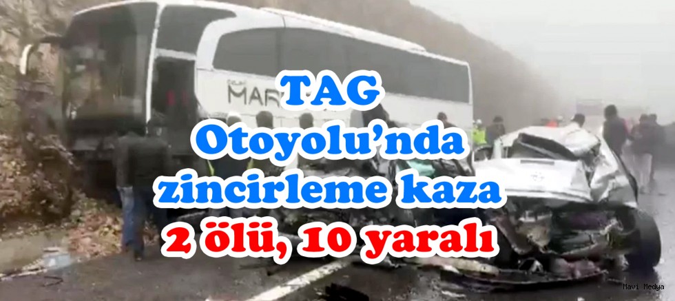 TAG Otoyolu’nda zincirleme kaza: 2 ölü, 10 yaralı